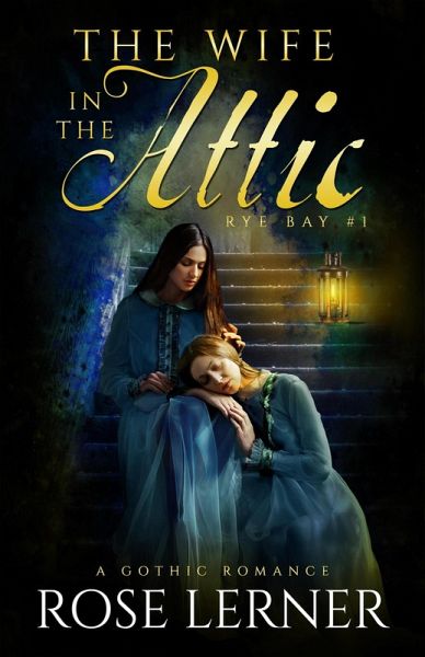 The Wife in the Attic (Rye Bay, #1) (eBook, ePUB) The Wife in the Attic (Rye Bay, #1) (eBook, ePUB)