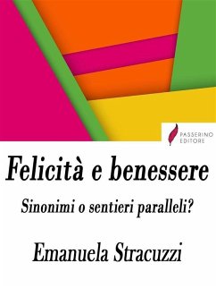 Cover Felicità e benessere, sinonimi o sentieri paralleli? (eBook, ePUB)