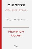 Die Tote und andere Novellen (eBook, ePUB)