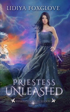 Priestess Unleashed (Guardians of Sky and Shadow, #3) (eBook, ePUB) - Foxglove, Lidiya