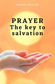 Prayer The key to Salvation (eBook, ePUB)