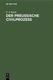 Der Preussische Civilprozess (eBook, PDF)
