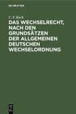 Das Wechselrecht, nach den Grundsätzen der allgemeinen deutschen Wechselordnung (eBook, PDF)