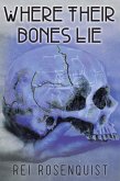 Where Their Bones Lie (eBook, ePUB)