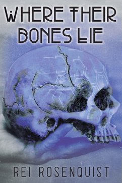 Cover Where Their Bones Lie (eBook, ePUB)