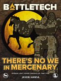 BattleTech: There's No We In Mercenary (Eridani Light Horse Chronicles, Part Five) (eBook, ePUB)