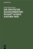Die Deutsche Schachmeisterschaft in Bad Aachen 1935 (eBook, PDF)