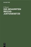 Die Gesammten Reichs-Justizgesetze (eBook, PDF)