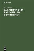 Anleitung zum rationellen Botanisiren (eBook, PDF)