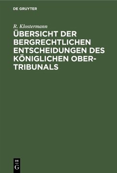 Cover Übersicht der bergrechtlichen Entscheidungen des Königlichen Ober-Tribunals (eBook, PDF)