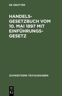 Cover Handelsgesetzbuch vom 10. Mai 1897 mit Einführungsgesetz (eBook, PDF)
