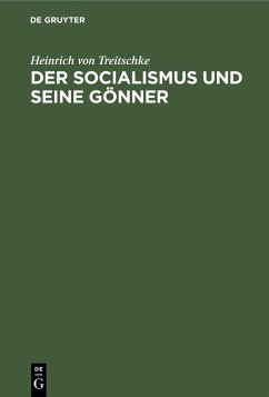Der socialismus und seine Gönner (eBook, PDF) - Treitschke, Heinrich Von