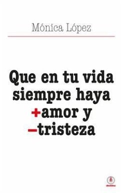 Cover Que en tu vida siempre haya + amor y - tristeza (eBook, ePUB)