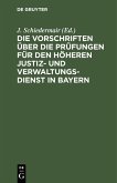 Die Vorschriften über die Prüfungen für den höheren Justiz- und Verwaltungsdienst in Bayern (eBook, PDF)