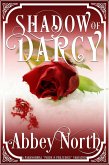 Shadow of Darcy: A Sensual Pride & Prejudice Paranormal Variation (eBook, ePUB)