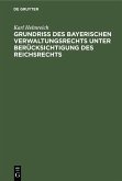 Grundriß des bayerischen Verwaltungsrechts unter Berücksichtigung des Reichsrechts (eBook, PDF)