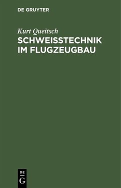 Schweißtechnik im Flugzeugbau (eBook, PDF) - Queitsch, Kurt