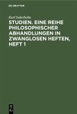 Studien. Eine Reihe philosophischer Abhandlungen in zwanglosen Heften, Heft 1 (eBook, PDF)