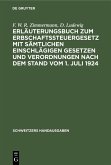 Erläuterungsbuch zum Erbschaftssteuergesetz mit sämtlichen einschlägigen Gesetzen und Verordnungen nach dem Stand vom 1. Juli 1924 (eBook, PDF)