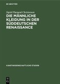 Die Männliche Kleidung in der Süddeutschen Renaissance (eBook, PDF)