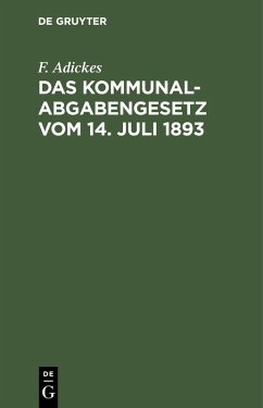 Cover Das Kommunalabgabengesetz vom 14. Juli 1893 (eBook, PDF)