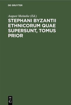 Cover Stephani Byzantii Ethnicorum quae supersunt, Tomus Prior (eBook, PDF)