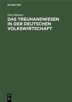 Das Treuhandwesen in der deutschen Volkswirtschaft (eBook, PDF) - Hintner, Otto