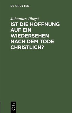 Cover Ist die Hoffnung auf ein Wiedersehen nach dem Tode christlich? (eBook, PDF)
