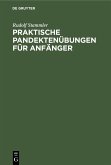 Praktische Pandektenübungen für Anfänger (eBook, PDF)