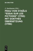 Frau von Staëls "Essai sur les fictions" (1795) mit Goethes Übersetzung (1796) (eBook, PDF)