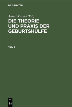 Cover Die Theorie und Praxis der Geburtshülfe. Teil 2 (eBook, PDF)
