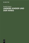 Unsere Kinder und der Krieg (eBook, PDF)
