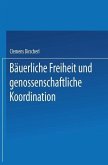 Bäuerliche Freiheit und genossenschaftliche Koordination (eBook, PDF)