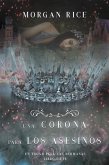 Una Corona para Los Asesinos (Un Trono para Las Hermanas-Libro Siete) (eBook, ePUB)