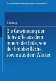 Die Gewinnung der Rohstoffe aus dem Innern der Erde, von der Erdoberfläche sowie aus dem Wasser (eBook, PDF)