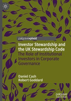 Investor Stewardship and the UK Stewardship Code - Cash, Daniel;Goddard, Robert