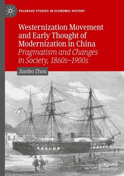 Westernization Movement and Early Thought of Modernization in China - Zhou, Jianbo