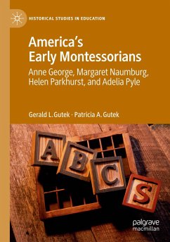 America's Early Montessorians - Gutek, Gerald L.;Gutek, Patricia A.