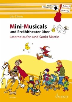 Mini-Musicals und Erzähltheater über Laternelaufen und Sankt Martin - Zilkens, Udo