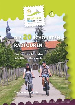 Nördliches Harzvorland - Die 20 schönsten Radtouren - Kempernolte, Thomas