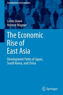 The Economic Rise of East Asia - Glawe, Linda;Wagner, Helmut