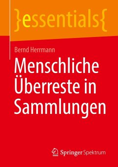 Menschliche Überreste in Sammlungen - Herrmann, Bernd