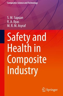 Safety and Health in Composite Industry - Sapuan, S. M.;Ilyas, R.A.;Asyraf, M.R.M.