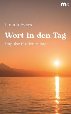 Wort in den Tag - Evers, Ursula
