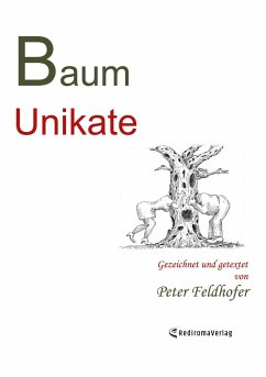 Baum-Unikate - Feldhofer, Peter