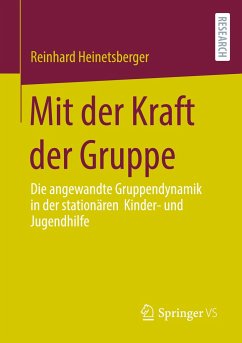 Mit der Kraft der Gruppe - Heinetsberger, Reinhard