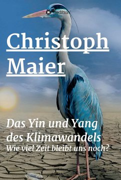 Das Yin und Yang des Klimawandels (eBook, ePUB) - Maier, Christoph