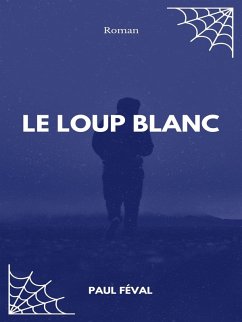 Le Loup blanc (eBook, ePUB)