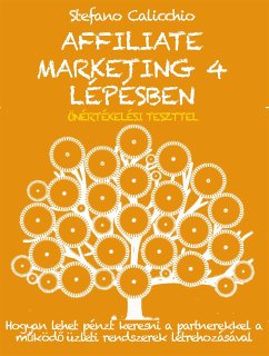 Affiliate marketing 4 lépésben (eBook, ePUB) - Calicchio, Stefano