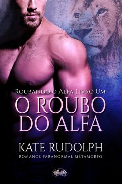 Cover O Roubo Do Alfa (eBook, ePUB)